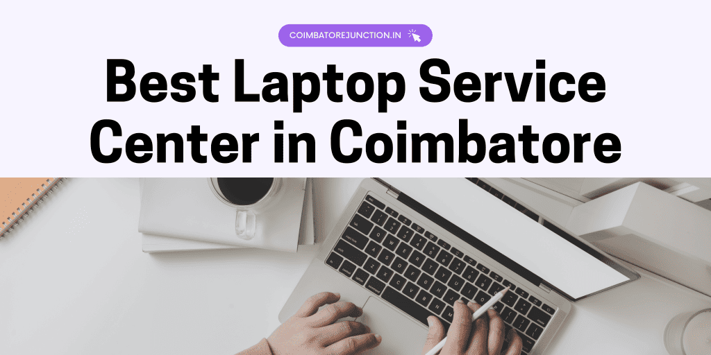 Best Laptop Service Center in Coimbatore